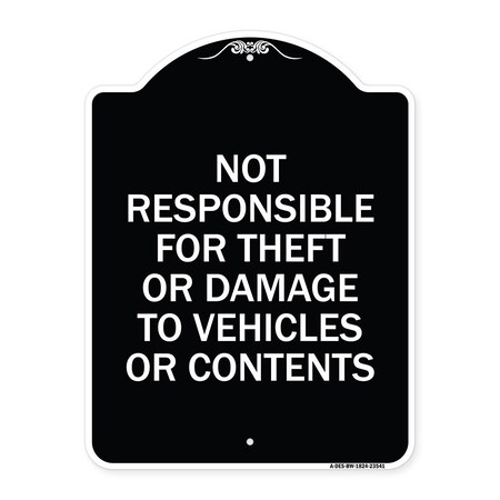 Signmission Not Responsible for Theft or Damage to Vehicles or Contents Heavy-Gauge Alum, 24" H, BW-1824-23541 A-DES-BW-1824-23541